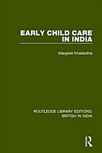 Early Child Care in India (Hardcover)