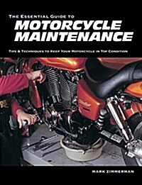 The Essential Guide to Motorcycle Maintenance (Paperback)