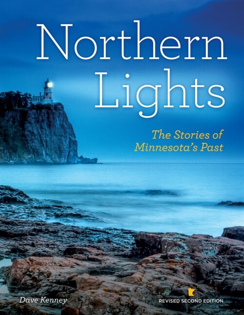 Northern Lights Revised Second Edition: The Stories of Minnesotas Past (Hardcover, 2, Revised)