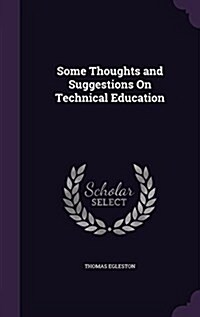 Some Thoughts and Suggestions on Technical Education (Hardcover)