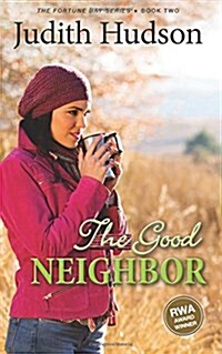 The Good Neighbor: Book Two of the Fortune Bay Series (Paperback)