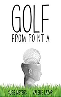 Golf from Point a (Paperback)