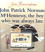 John Patrick Norman McHennessy, The Boy who Was Always Late (Paperback + Tape 1개 + Mother Tip)