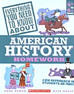 Everything You Need to know About American History Homework (Paperback)