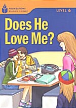 [중고] Does He Love Me?: Foundations Reading Library 6 (Paperback)