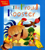 The Proud Rooster: with Audio CD (hardcover) - Aesop's Fables