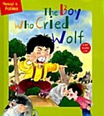 The Boy Who Cried Wolf: with Audio CD (hardcover)