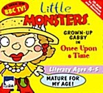 Little Monsters: Grown-Up Gabby in Once Upon a Time (CD-ROM)