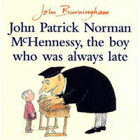 John Patrick Norman McHennessy, the boy who was always late 표지이미지