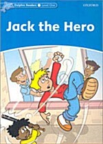 [중고] Dolphin Readers Level 1: Jack The Hero (Paperback)