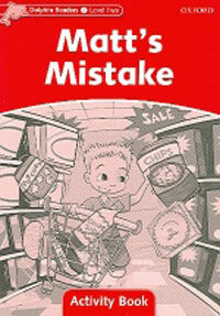 Dolphin Readers Level 2: Matts Mistake Activity Book (Paperback)