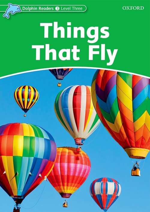 Dolphin Readers Level 3: Things That Fly (Paperback)
