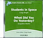 [중고] Dolphin Readers: Level 3: Students in Space & What Did You Do Yesterday? Audio CD (CD-Audio)