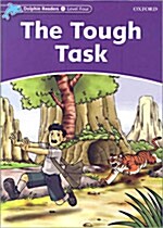 Dolphin Readers Level 4: The Tough Task (Paperback)