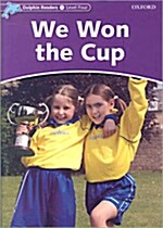 Dolphin Readers Level 4: We Won the Cup (Paperback)