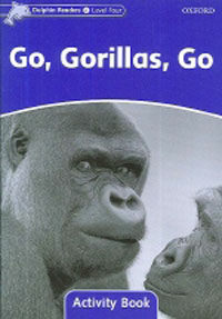 Dolphin Readers Level 4: Go, Gorillas, Go Activity Book (Paperback)