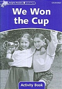 [중고] Dolphin Readers Level 4: We Won the Cup Activity Book (Paperback)