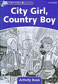 Dolphin Readers Level 4: City Girl, Country Boy Activity Book (Paperback)