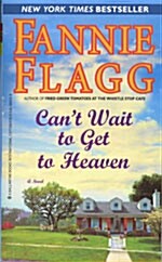 Cant Wait to Get to Heaven (paperback)