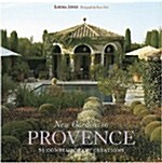 New Gardens in Provence: 30 Contemporary Creations (Hardcover)