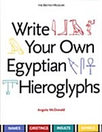 Write Your Own Egyptian Hieroglyphs : Names · Greetings · Insults · Sayings (Paperback)