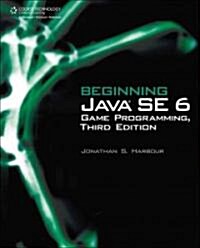 Beginning Java SE 6 Game Programming (Paperback, 3)
