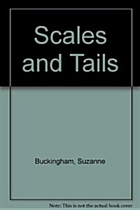 Scales and Tails (Library Binding)