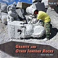 Granite and Other Igneous Rocks (Library Binding)