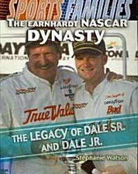 The Earnhardt NASCAR Dynasty (Paperback)