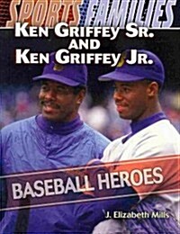 Ken Griffey Sr. and Ken Griffey Jr.: Baseball Heroes (Paperback)