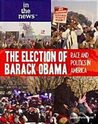 The Election of Barack Obama (Paperback)