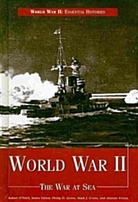 World War II: The War at Sea (Library Binding)