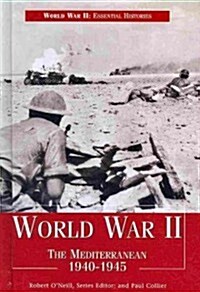 World War II: The Mediterranean 1940-1945 (Library Binding)