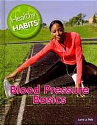 Blood Pressure Basics (Library Binding)