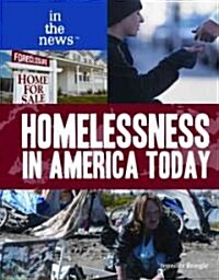 Homelessness in America Today (Library Binding)
