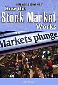 How the Stock Market Works (Library Binding)