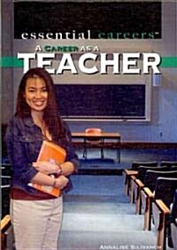 A Career as a Teacher (Library Binding)