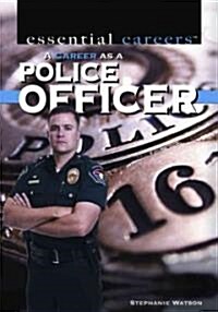 A Career as a Police Officer (Library Binding)