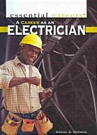 A Career as an Electrician (Library Binding)