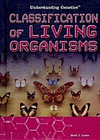 Classification of Living Organisms (Library Binding)