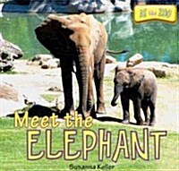 Meet the Elephant (Paperback, 1st)