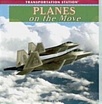 Planes on the Move (Paperback, 1st)