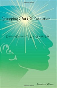 Stepping Out of Addiction (Paperback)