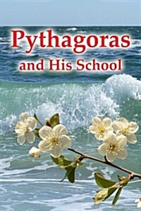 Pythagoras and His School (Paperback)