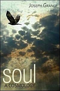 Soul: A Cosmology (Hardcover)