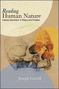 Reading Human Nature: Literary Darwinism in Theory and Practice (Paperback)