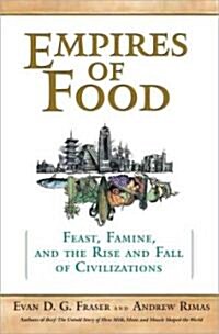 Empires of Food (Hardcover, 1st)