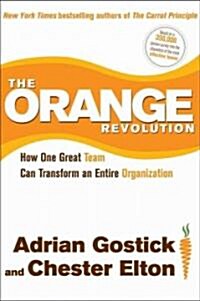 [중고] The Orange Revolution: How One Great Team Can Transform an Entire Organization (Hardcover)