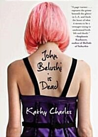 John Belushi Is Dead (Paperback, Reprint)