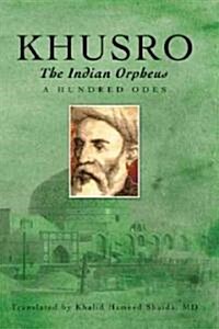 Khusro, the Indian Orpheus (Paperback)